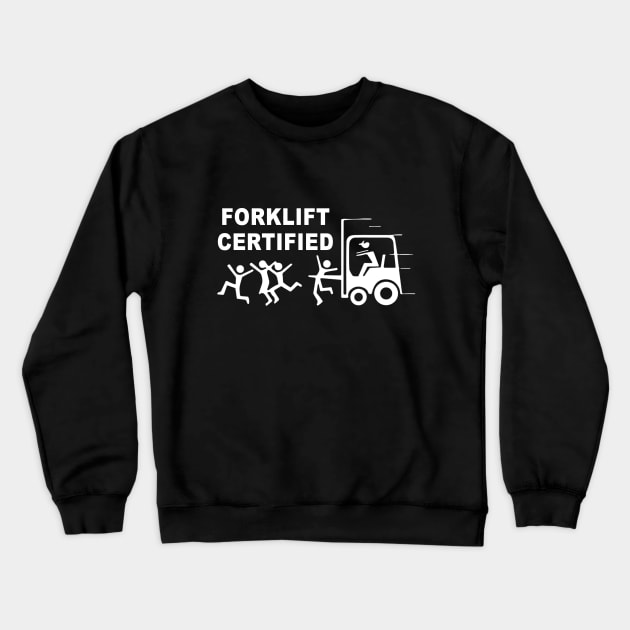 Funny Forklift Operator Forklift Certified Retro Crewneck Sweatshirt by Jsimo Designs